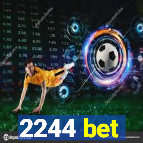 2244 bet